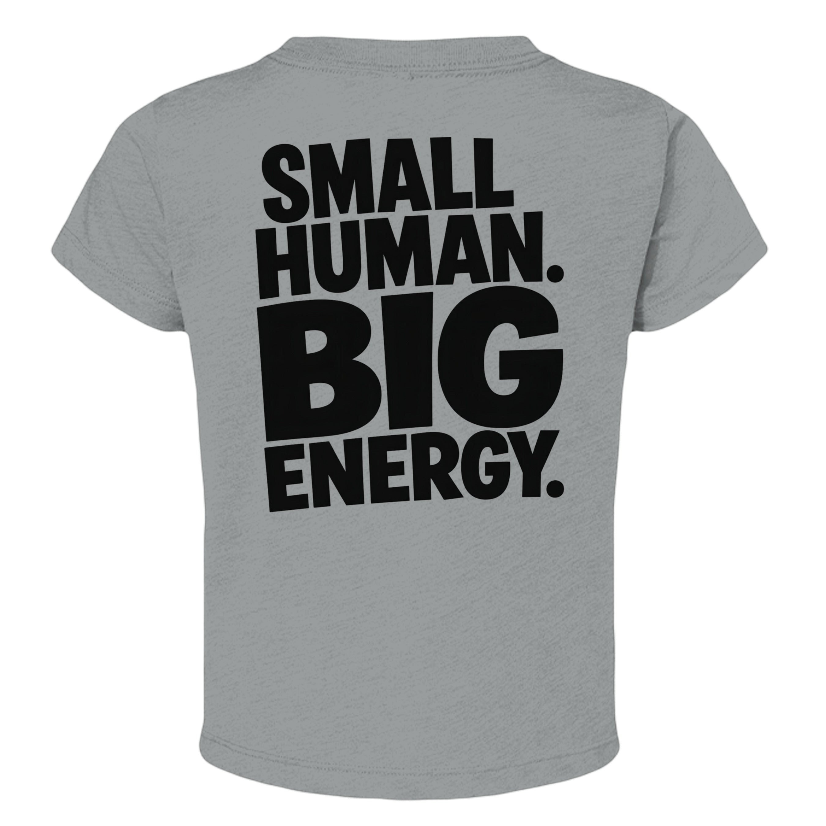Omina Kids toddler tee in heather grey triblend fabric with black "SMALL HUMAN. BIG ENERGY." graphic print.